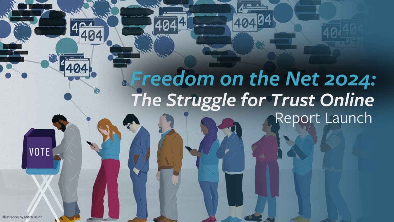 Freedom on the Net 2024: The Struggle for Trust Online Report Launch