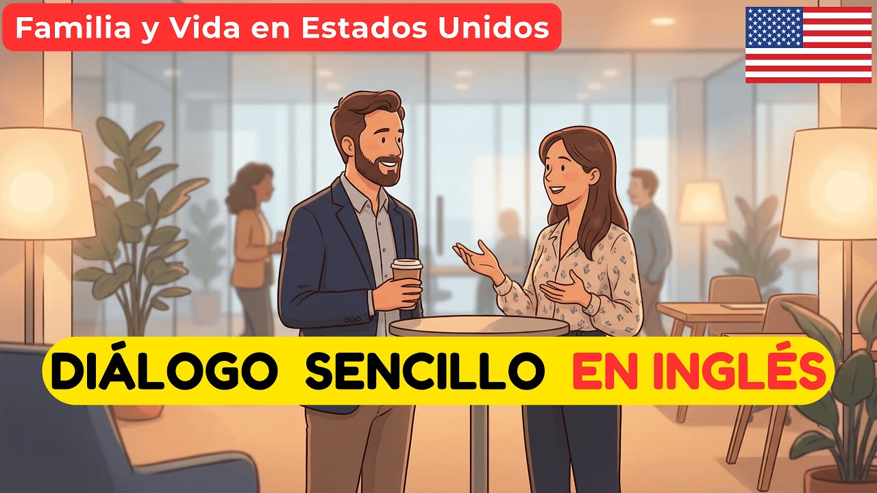 Diálogo Fácil para Principiantes: Familia y Vida en Estados Unidos 🇺🇸
