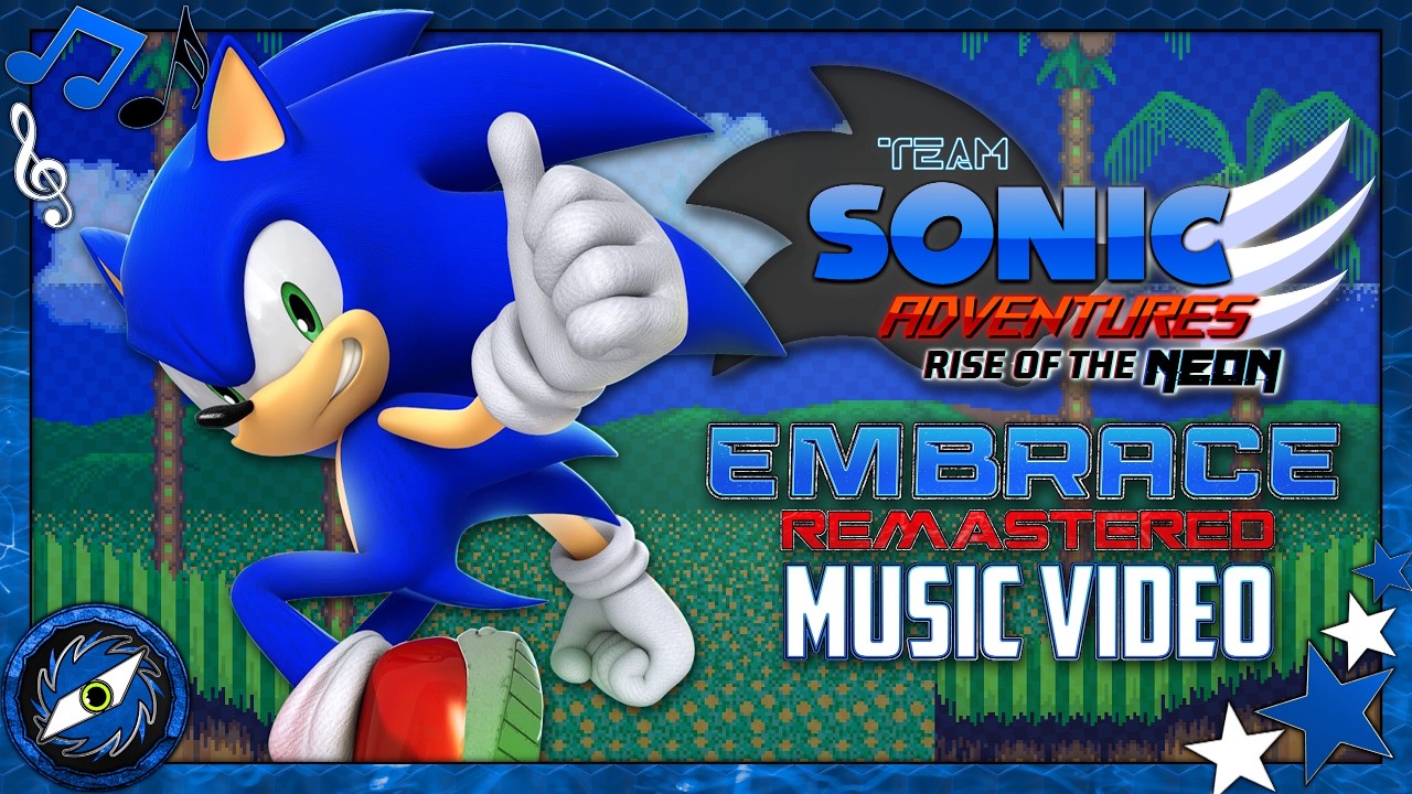 EMBRACE - Team Sonic Adventures - Remastered Music Video FT @SpiralMusic1997