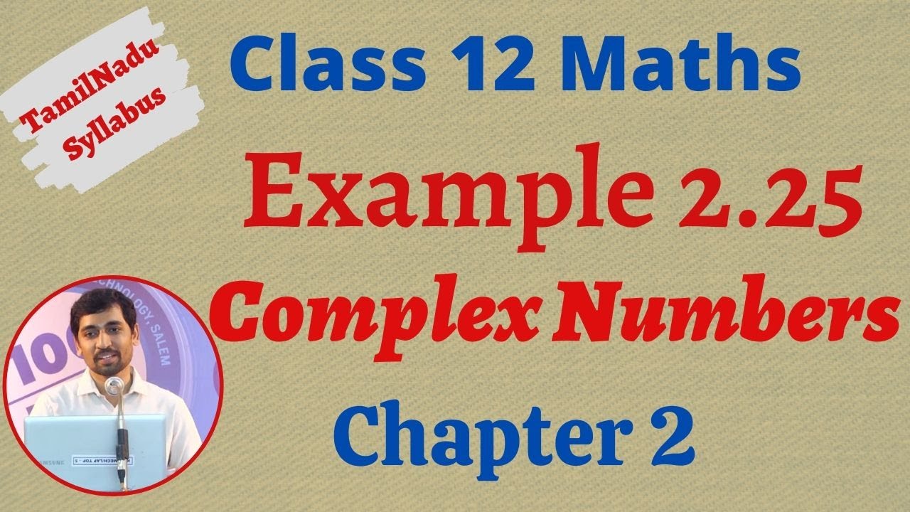 12th Maths  | Example 2.25 | Complex Numbers- கலப்பு எண்கள்  | TN New Syllabus
