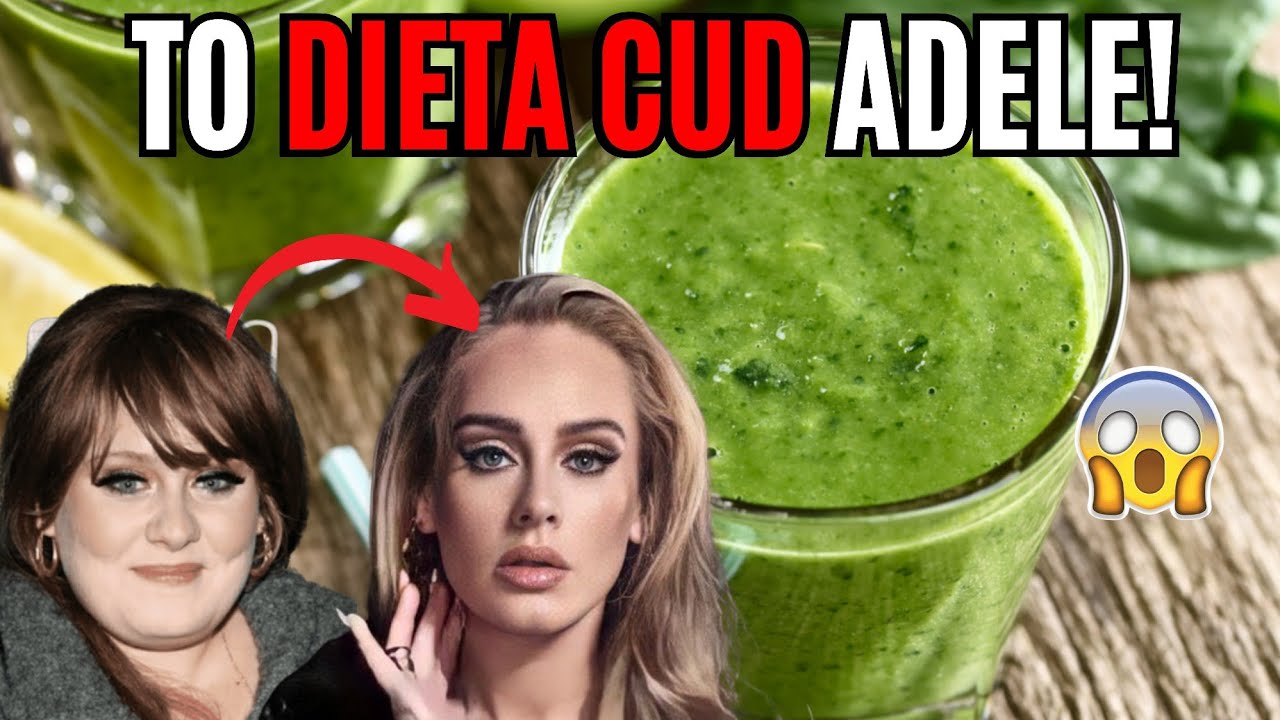 Dlaczego Dieta Adele Jest Tak Skuteczna? Dieta Sirt Poznaj PRAWDĘ o Tajemniczej Diecie Adele