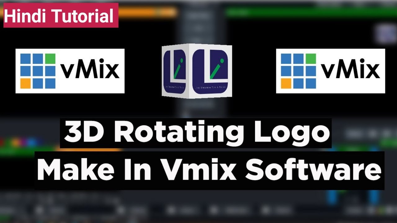 How To make 3d Rotating logo in vmix software. Hindi Tutorials