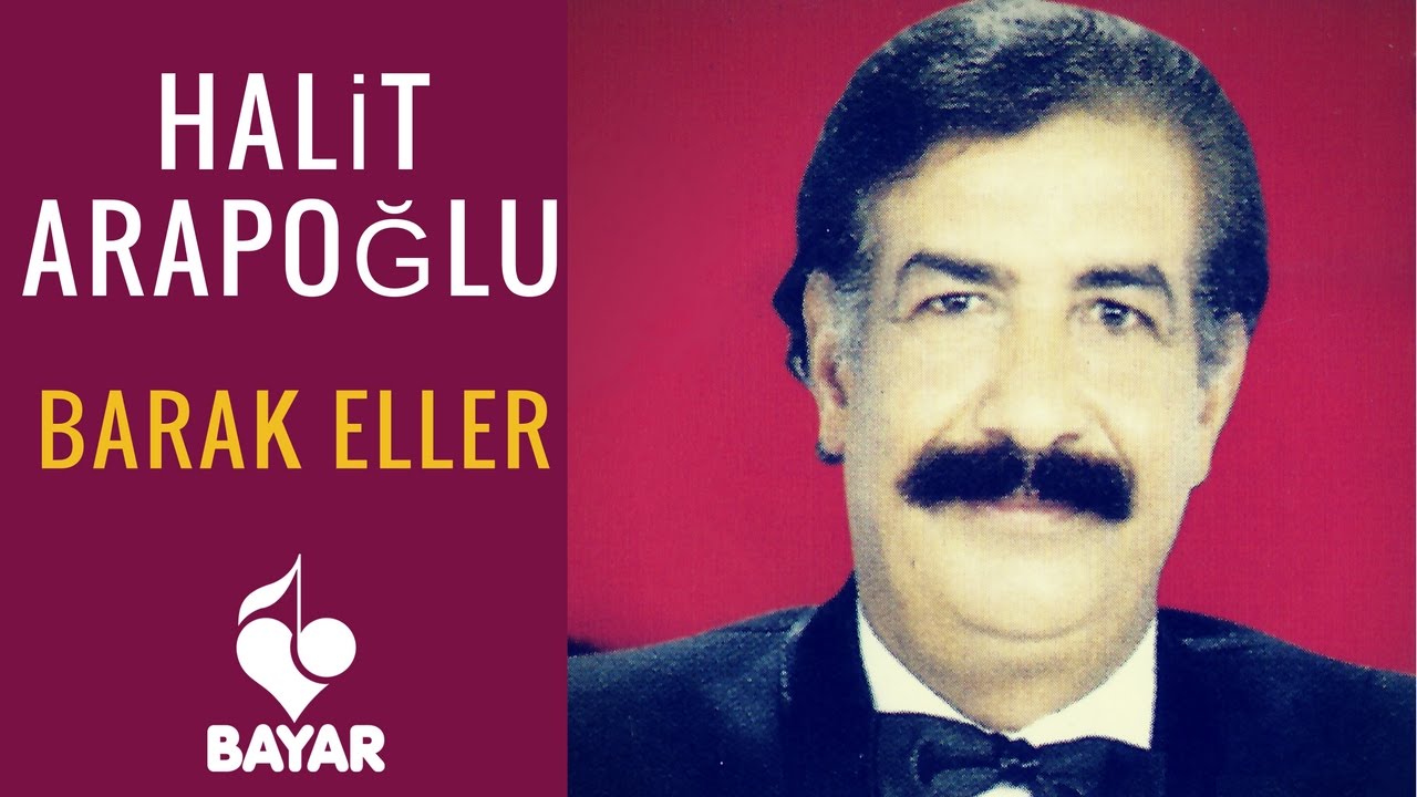 Halit Arapoğlu - Barak Eller - Uzun Hava