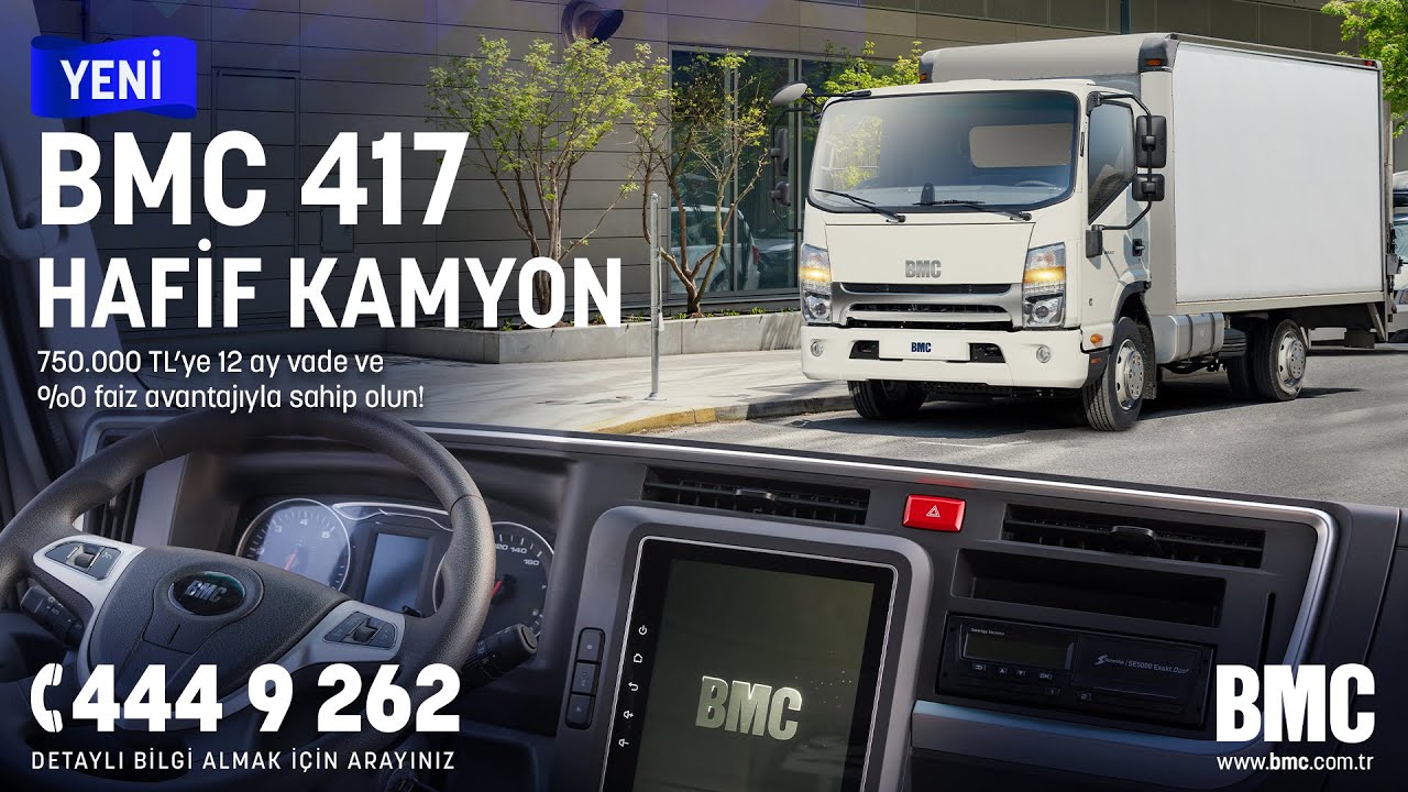 Yeni BMC 417 Hafif Kamyon&rsquo;a, 750.000 TL&rsquo;ye 12 ay vade %0 faiz avantajıyla sahip olun!