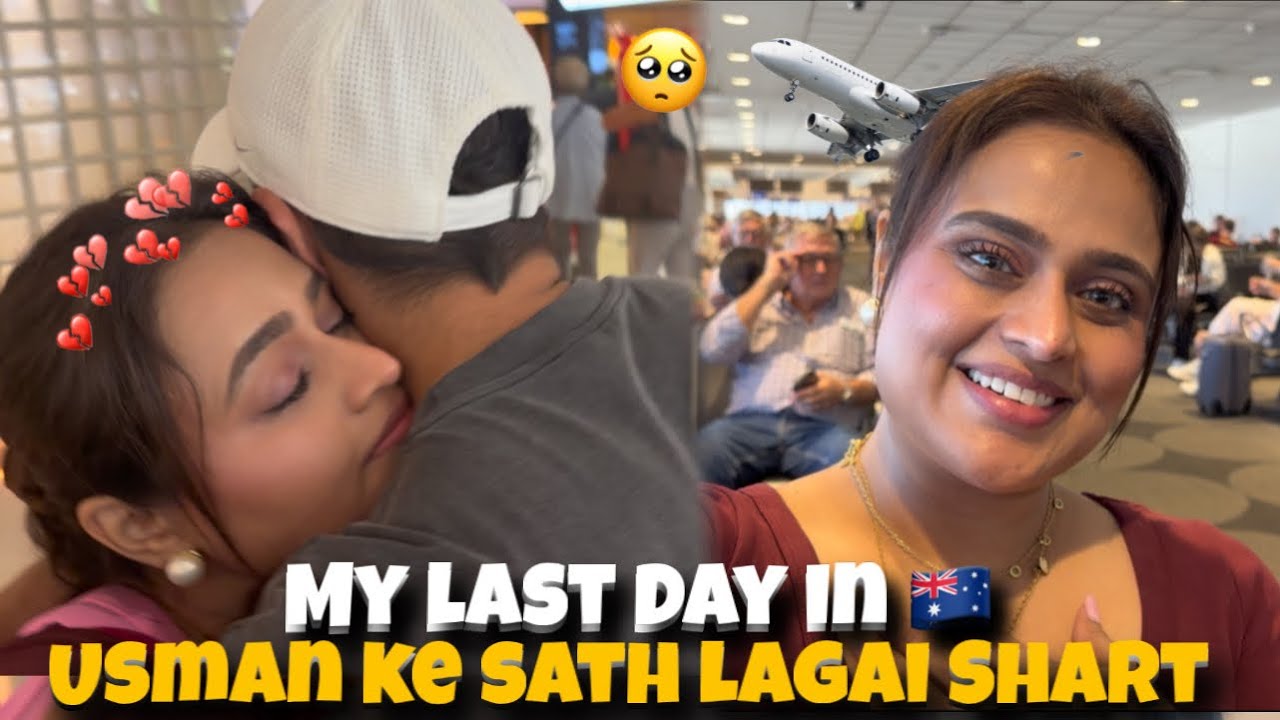 My Last Day In Australia 🇦🇺 | Usman Ke Sath Lagayi Shart 😈 | Sobia Usman Vlogs 