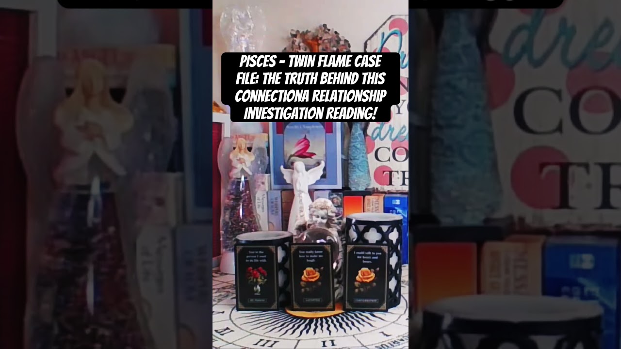 PISCES - Twin Flame Case File: The Truth Behind This ConnectionA Relationship Investigation Reading!