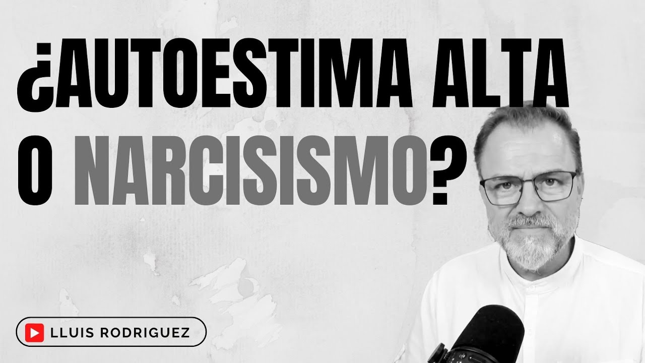 ¿Autoestima alta o Narcisismo?