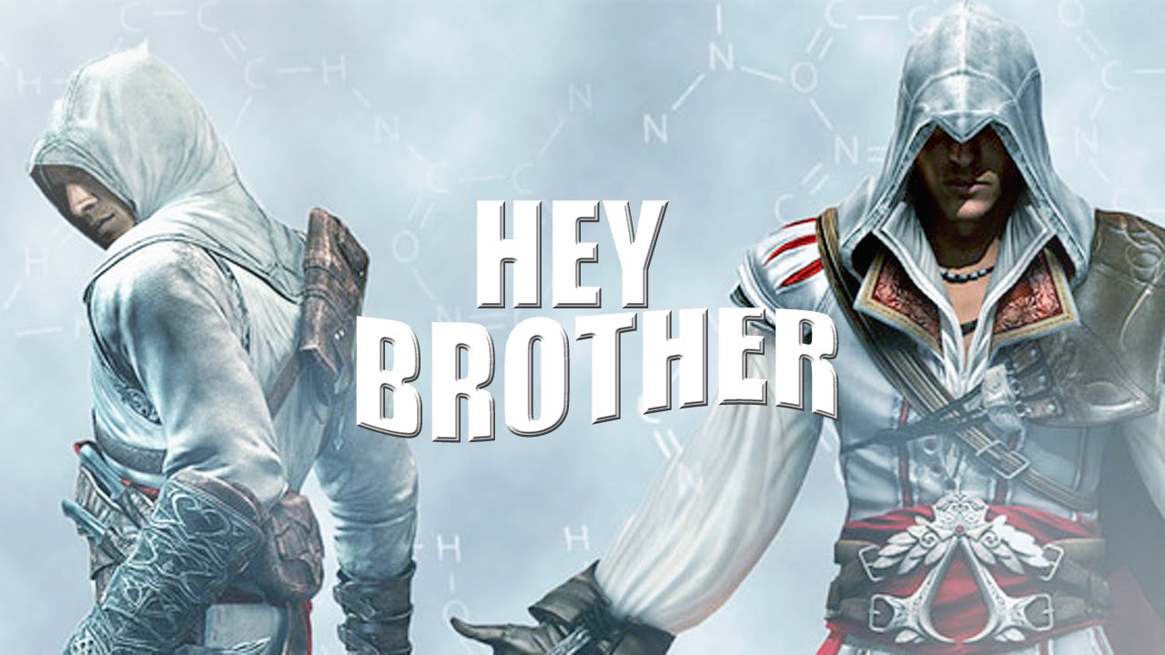 Assassin's Creed - Hey Brother