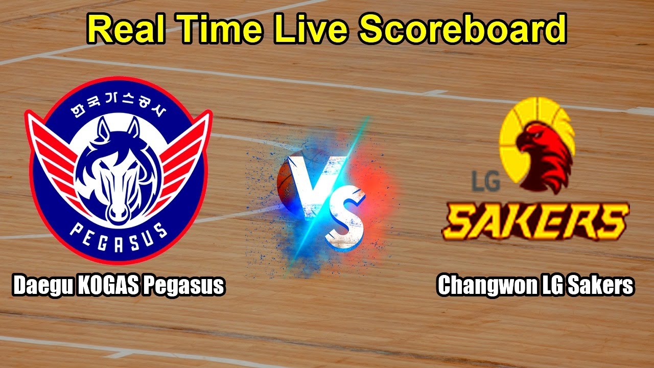 Daegu KOGAS Pegasus vs Changwon LG Sakers Live Score - South Korea Korean Basketball League