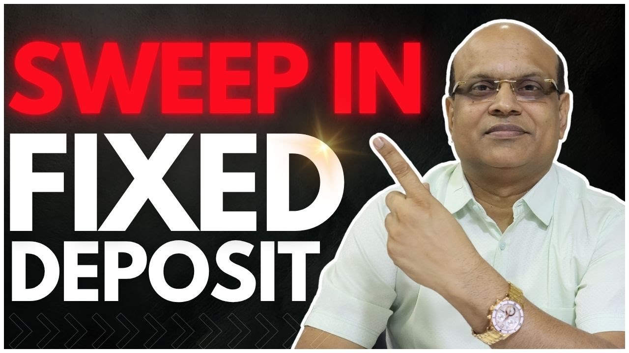 Sweep-in Fixed Deposit | Pankaj Ladha
