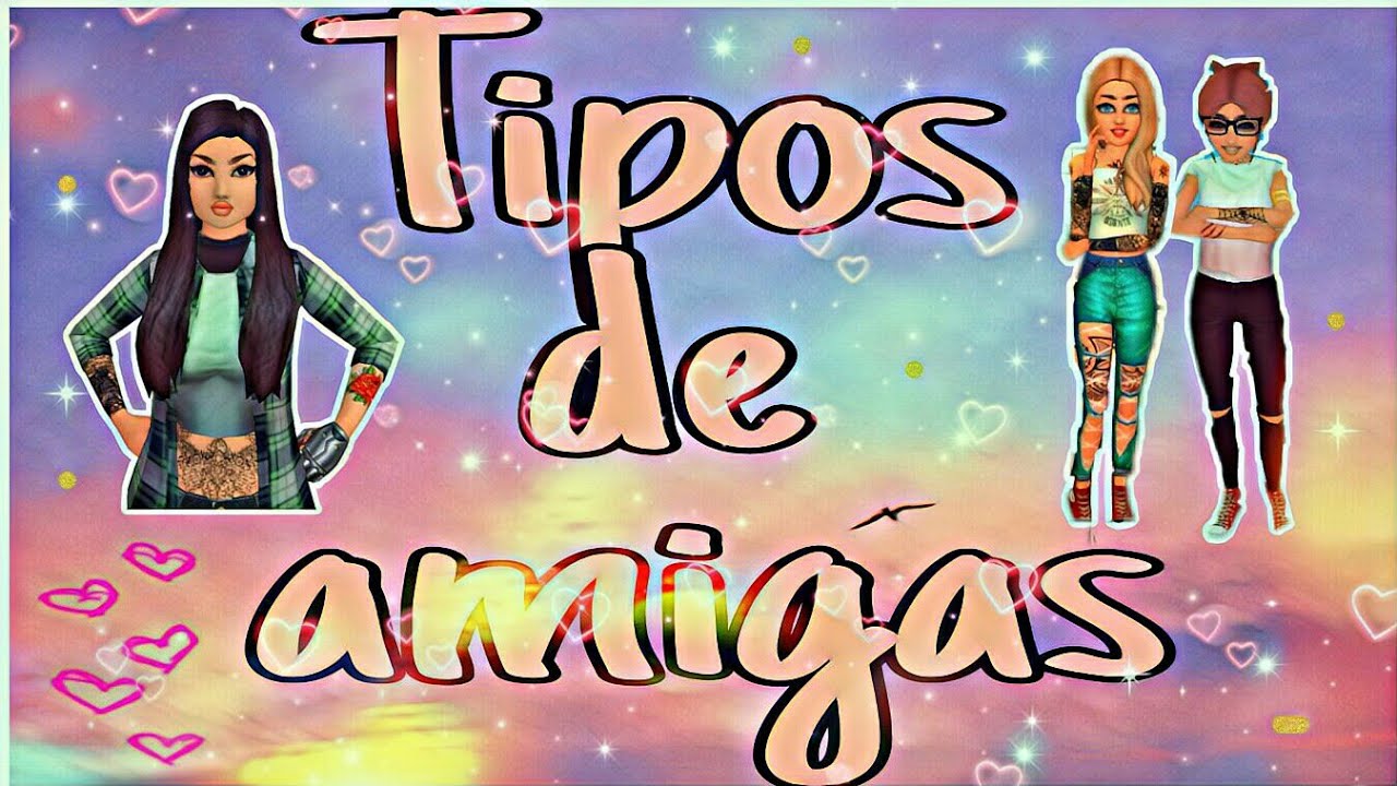 Tipos de amigas👭||Primera parte😊 Ft..Nani kay | Avakin Nathaly