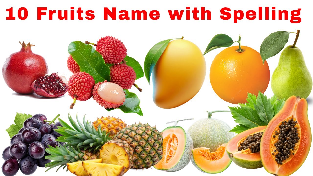 10 Fruit Names for Kids with Spelling | Fruits Name With Picture Spelling and Easy Pronunciation