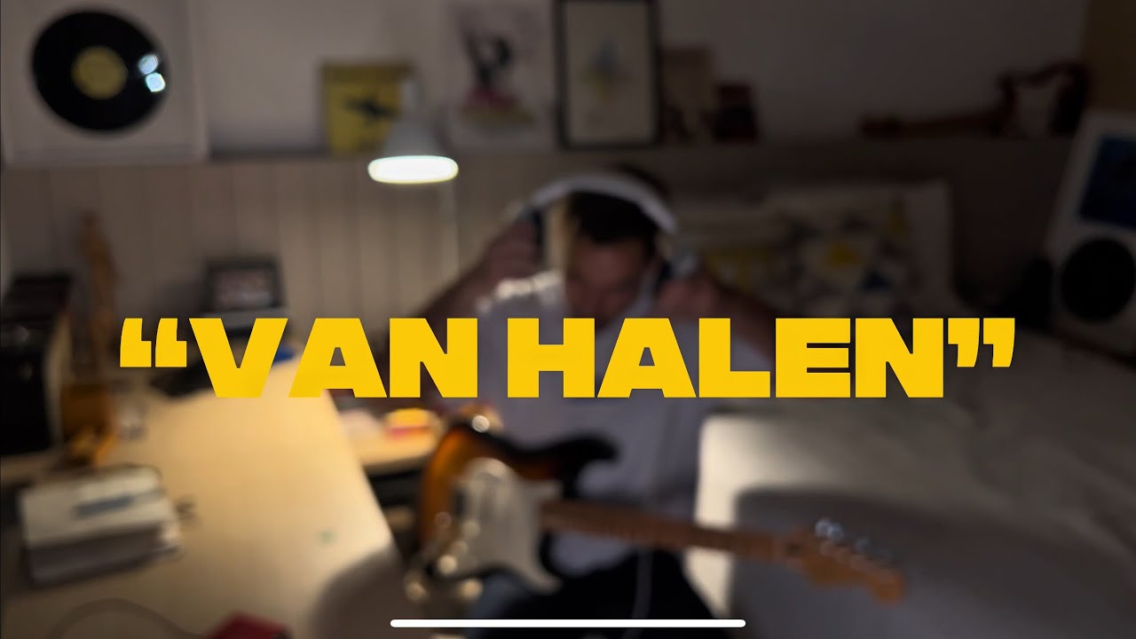 Aint Talkin’ ‘Bout Love + Eruption - “Van Halen”