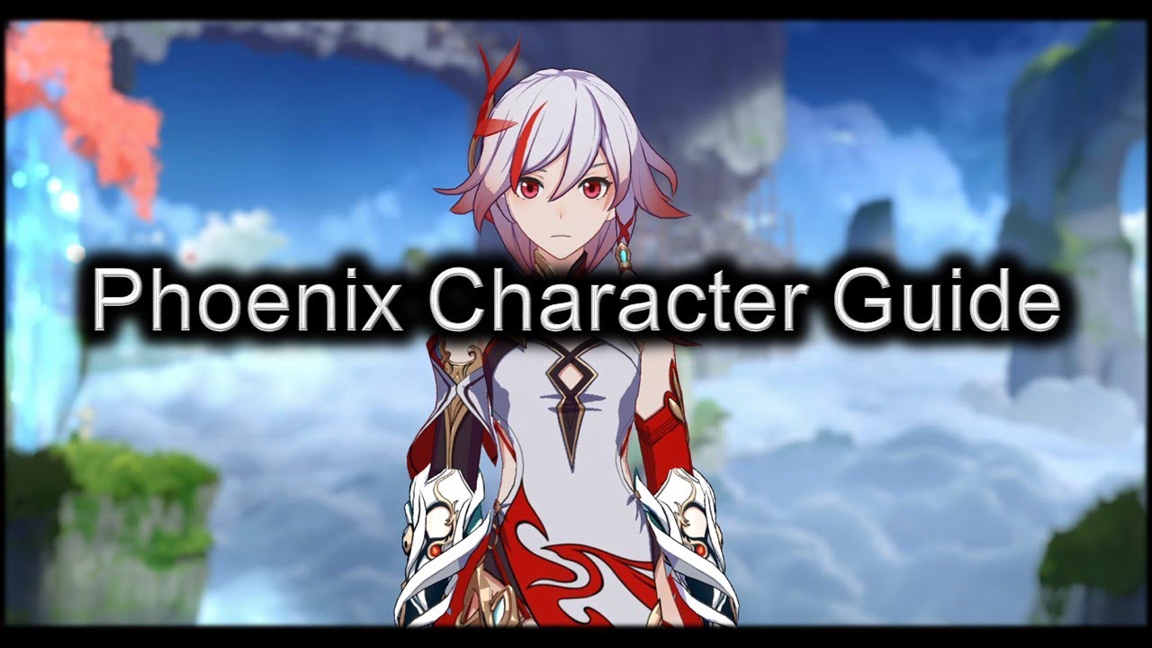 Phoenix Character Guide - Honkai Impact 3rd