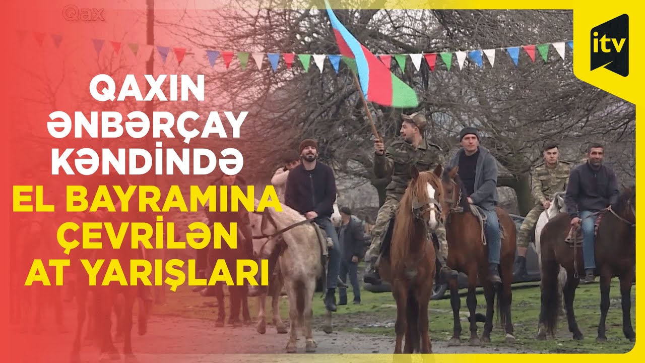 Qaxın Ənbərçay kəndində el bayramına çevrilən at yarışları