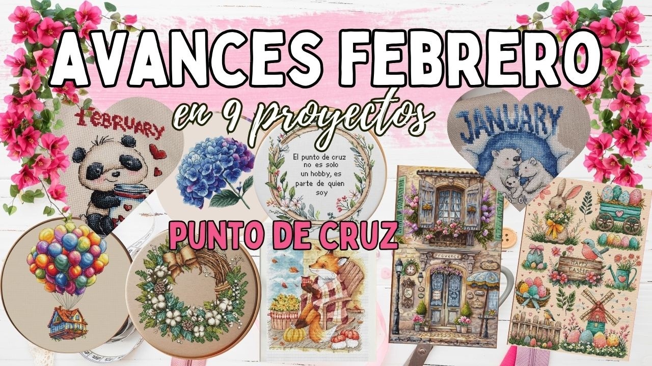 Avances Febrero en Punto de cruz - Muchas cruces y variedad