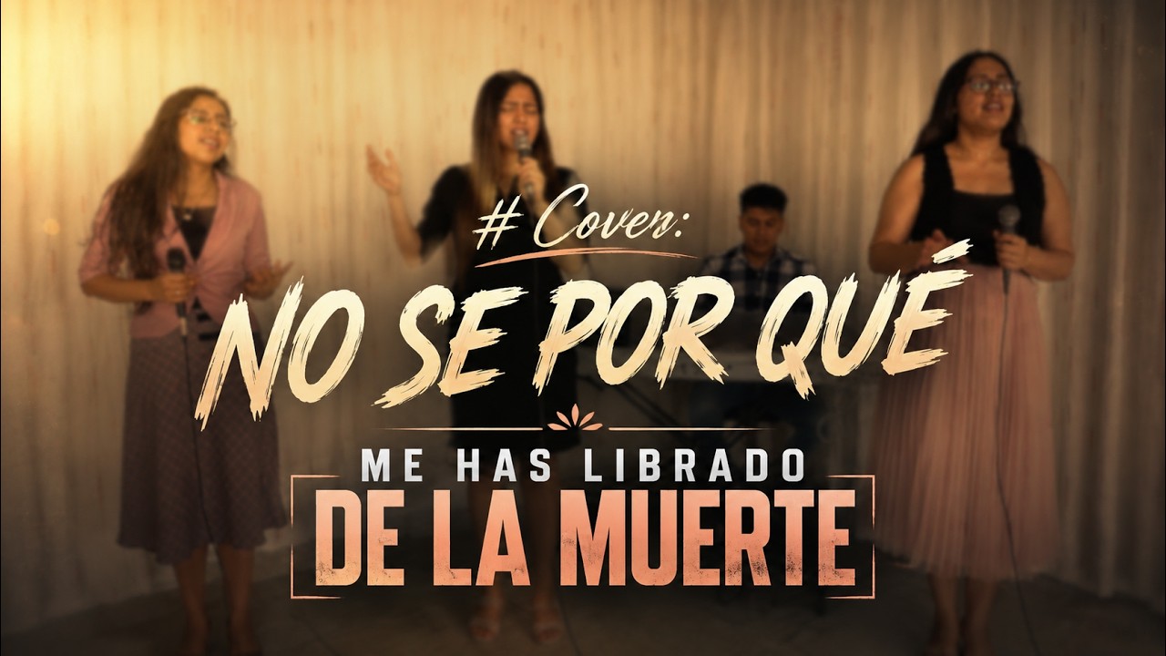 COVER NO SE POR QUÉ / ME HAS LIBRADO DE LA MUERTE // EDGAR ROCHA // MINISTERIO DE ALABANZA IELA