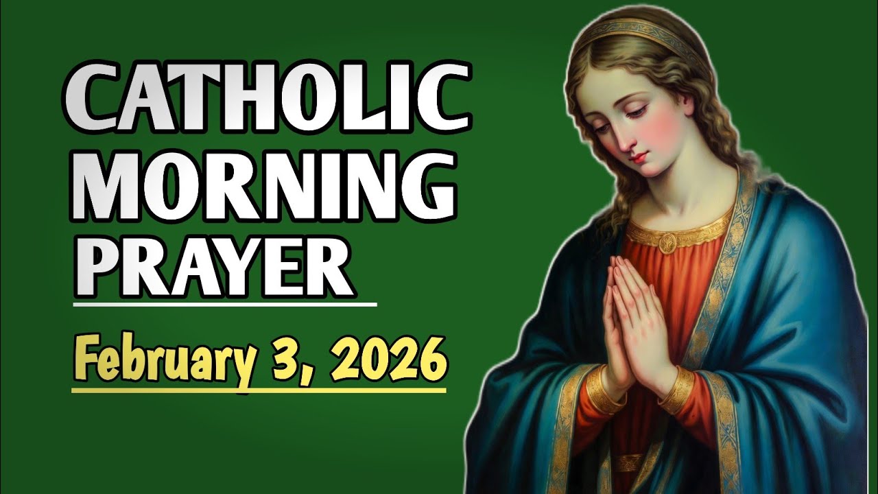 Catholic Morning Prayer for Tuesday | 3 February 2026 | Start Your Day with God