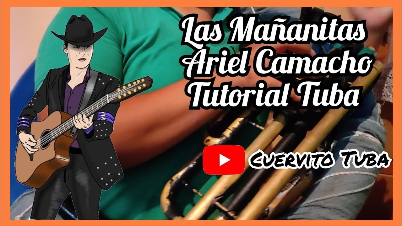 La mañanitas/Ariel Camacho/Tutorial para tuba