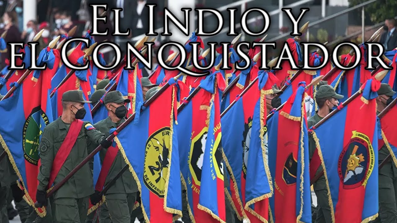 Venezuelan March: El Indio y el Conquistador - The Indigenous and the Conqueror