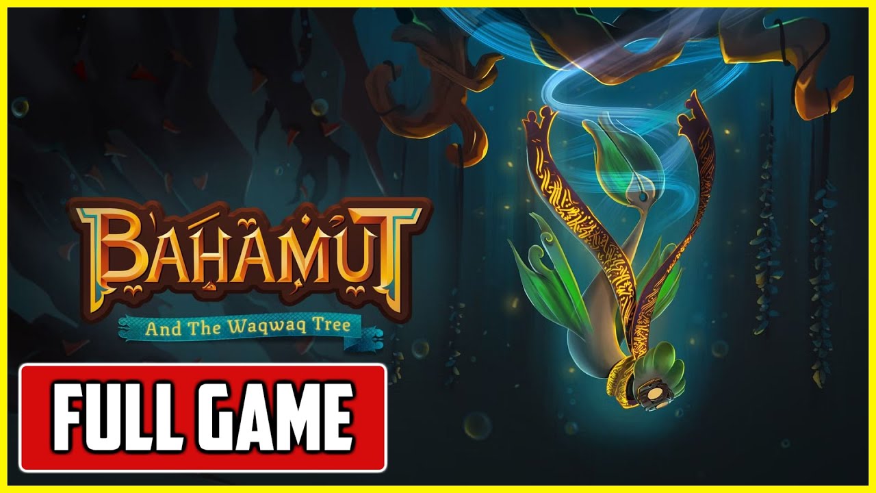 Bahamut and the Waqwaq Tree | FULL GAMEPLAY Walkthrough + Ending
