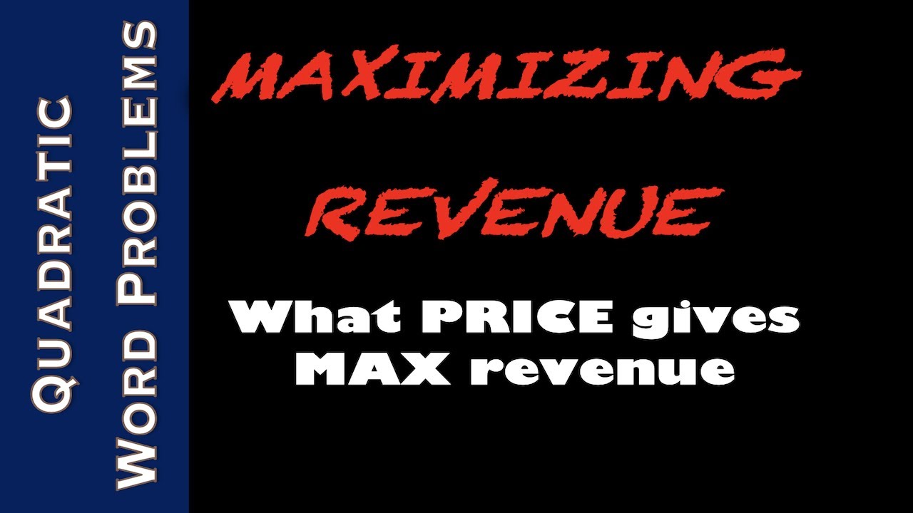 Quadratic Word Problem: Maximizing Revenue