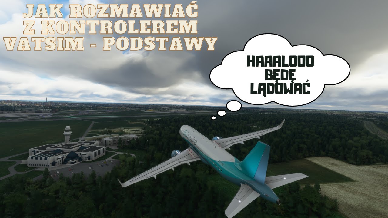 [MSFS 2020] Vatsim | Jak rozmawiać z kontrolą cz.2 Podstawy | ATC | dla początkujących