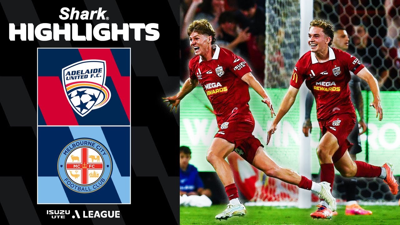 Adelaide United v Melbourne City - Shark Highlights | Isuzu UTE A-League 2025-26 | Round 5