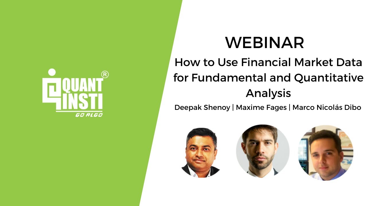 How to Use Financial Market Data for Fundamental and Quantitative Analysis - 21st Feb 2017