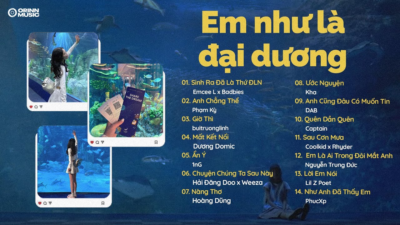 Em Như Là Đại Dương Xanh Ngắt.. Sinh Ra Đã Là Thứ Đối Lập Nhau, Anh Chẳng Thể | List nhạc GenZ Hot
