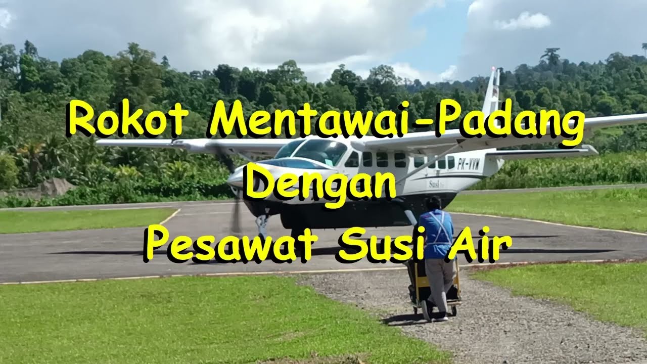 Rokot Mentawai - Padang dengan Susi Air pada Juli 2022 | ASMR