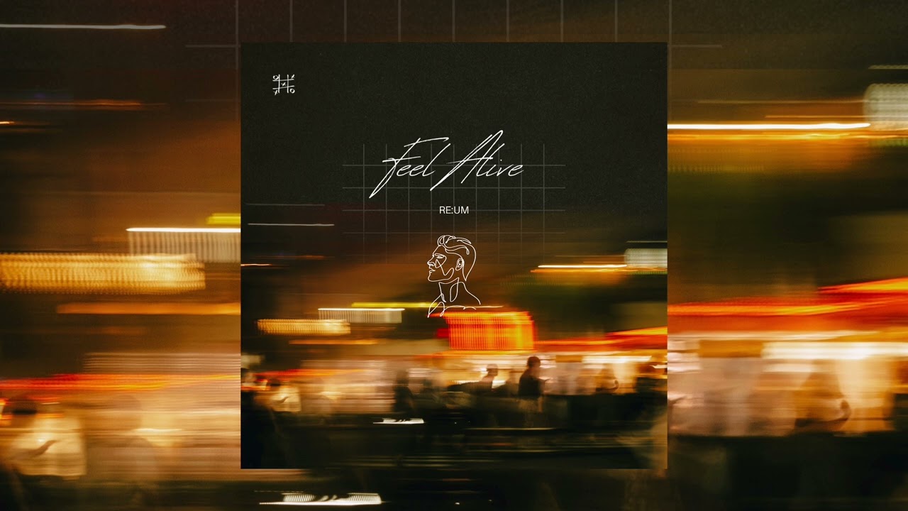 Re:um - Feel Alive