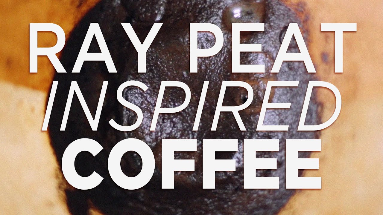 Ray Peat Inspired Nutrition - Strong Coffee