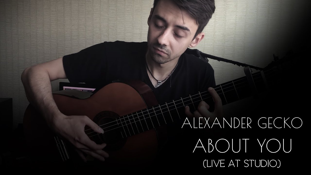 Alexander Gecko - About You (home studio 2017)