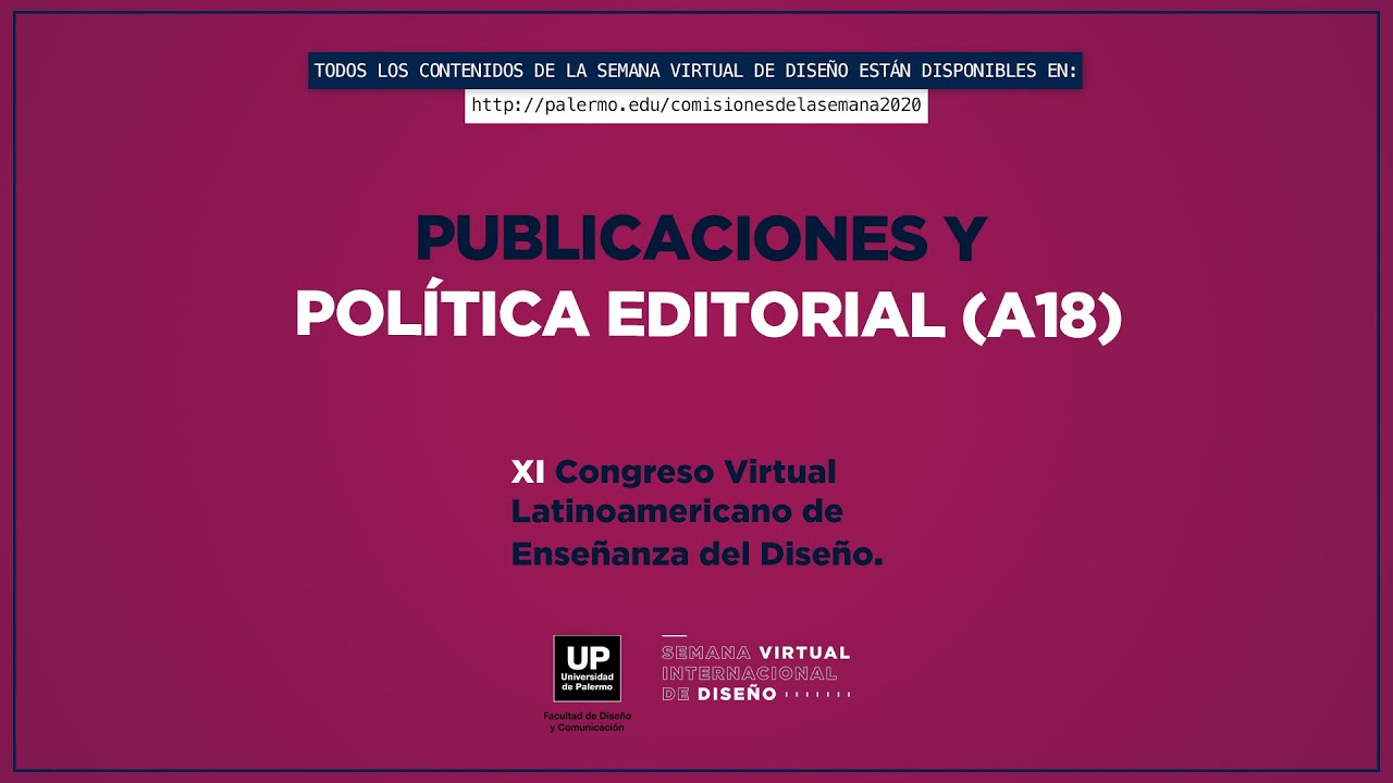 Publicaciones y Pol&iacute;tica Editorial (A18) | Congreso (Virtual) Lat. de Ense&ntilde;anza del Dise&ntilde;o 2020