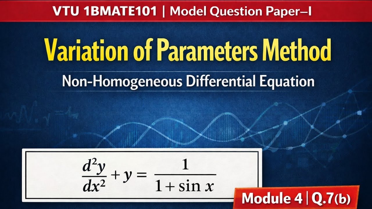 Variation of Parameters Method | Q7(b) VTU 1BMATE101 Model Paper 2025