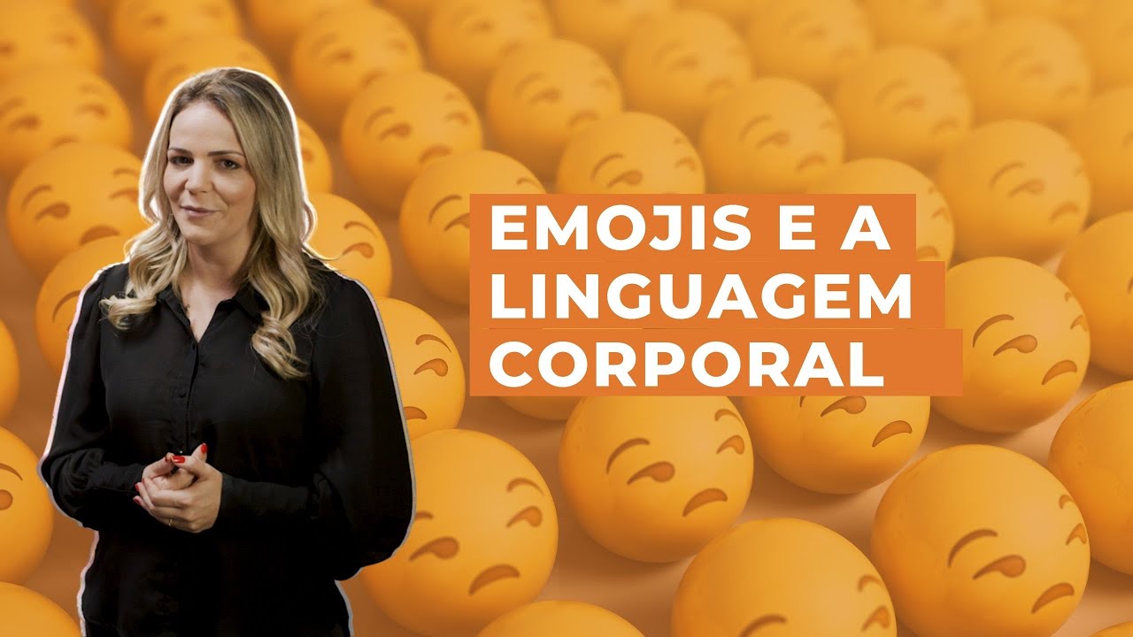 Emojis e a linguagem corporal