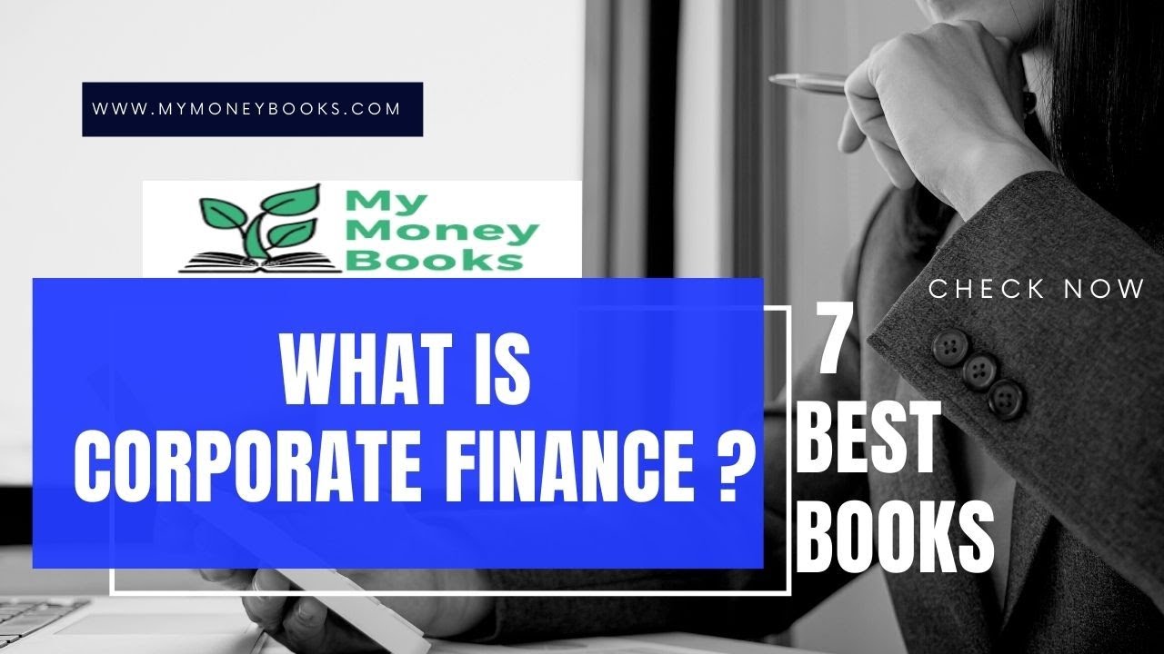 What is Corporate Finance | Best Business Corporate Finance Books of All Time | 