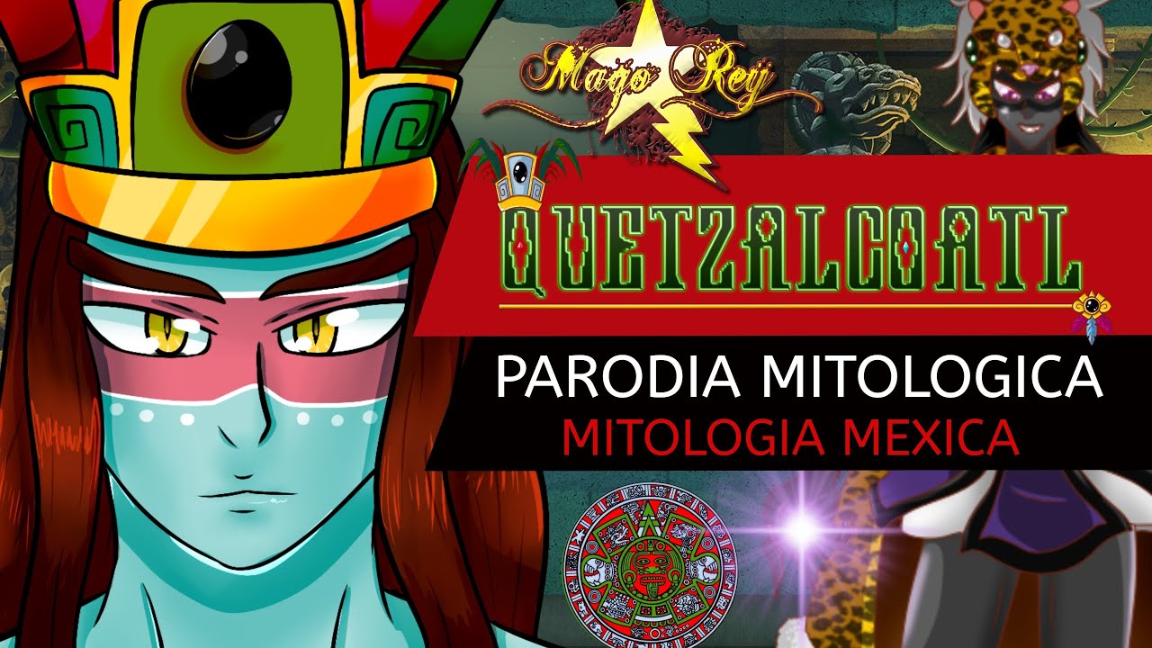 QUETZALCOATL/ PARODIA MITOLOGICA  /  MAGO REY