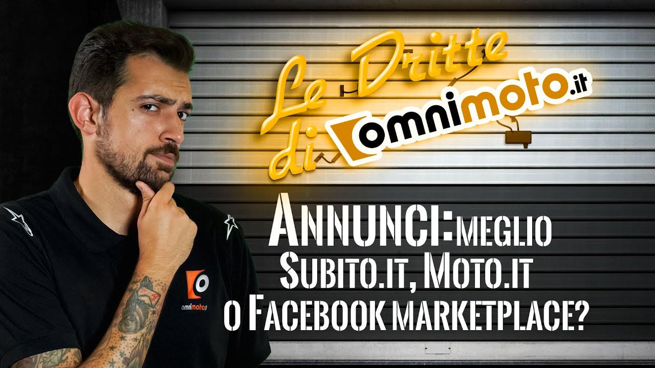 Annunci usato: meglio Subito.it, Moto.it o Facebook Marketplace? | Le Dritte di OmniMoto.it