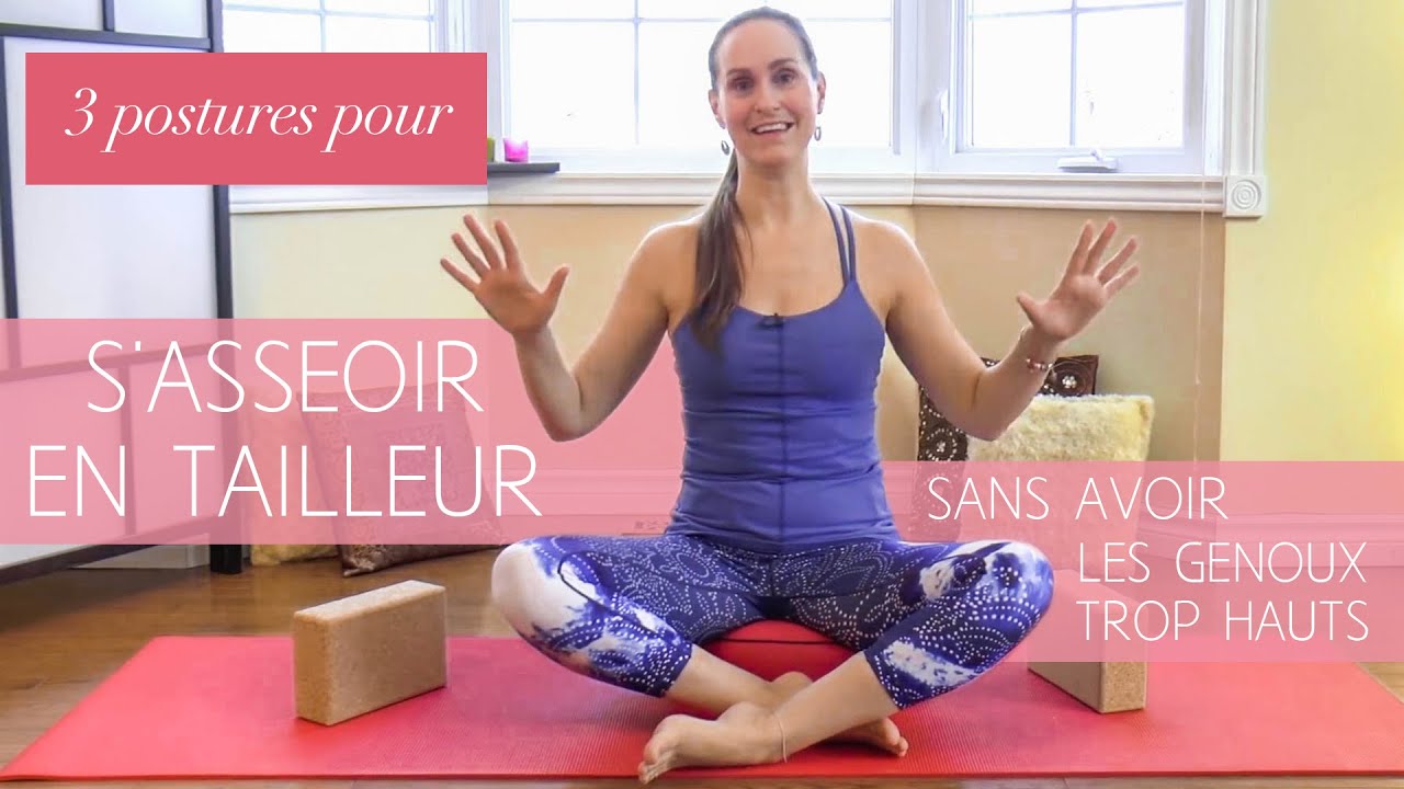 3 postures pour vous asseoir en tailleur sans avoir les genoux trop hauts...