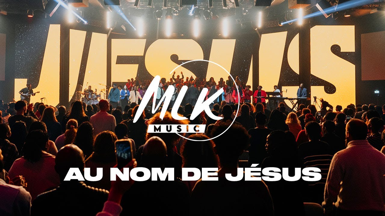 Au nom de Jésus (In Jesus Name) / MLK Music & MLK Choir