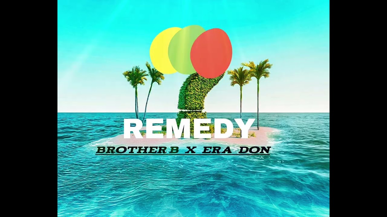 Brother B Ft Era Don - Remedy (Greens 473 Soca) 2026