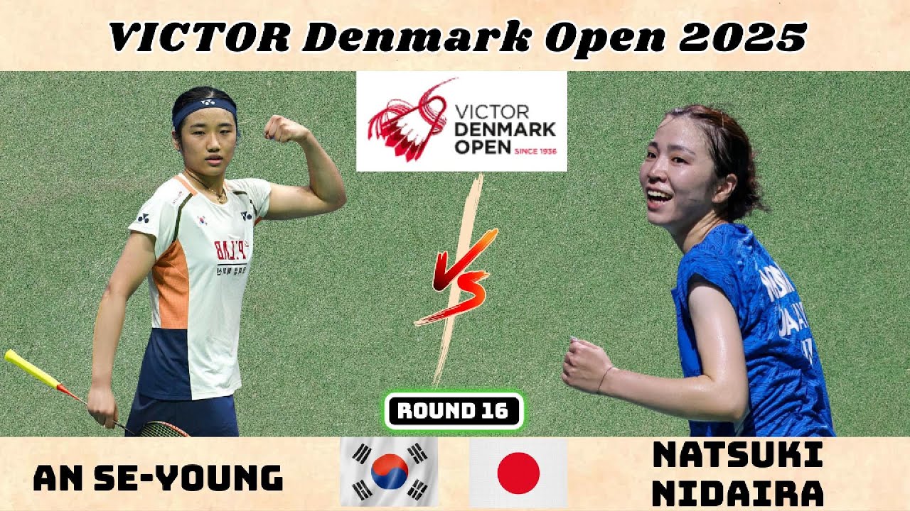 배드민턴 여자 단식 | 안세영 (한국) vs 니다이라 나츠키 (일본) | 덴마크 오픈 2025 16강