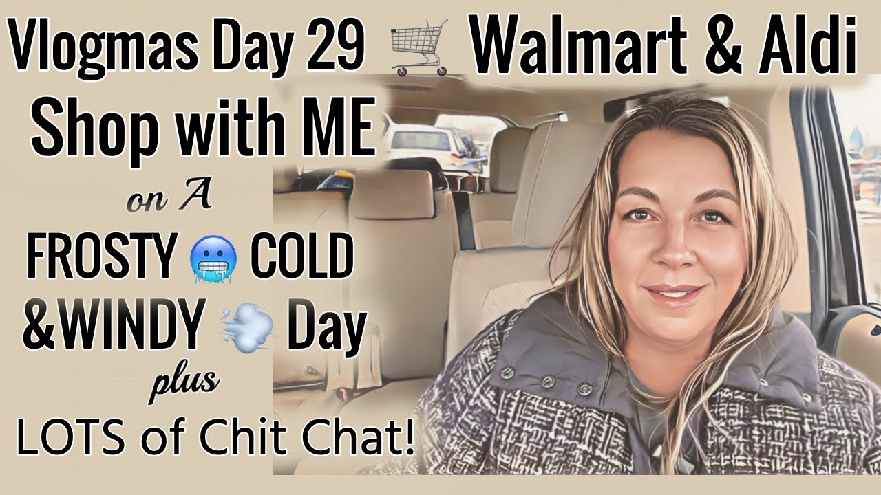 Vlogmas Day 29 | Chatty Walmart & Aldi Shop With Me