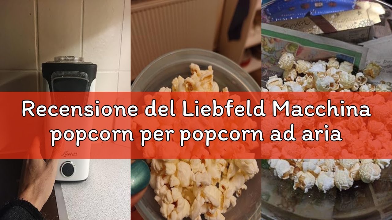 Recensione del Liebfeld Macchina popcorn per popcorn ad aria calda, senza grasso e olio, gadget da c