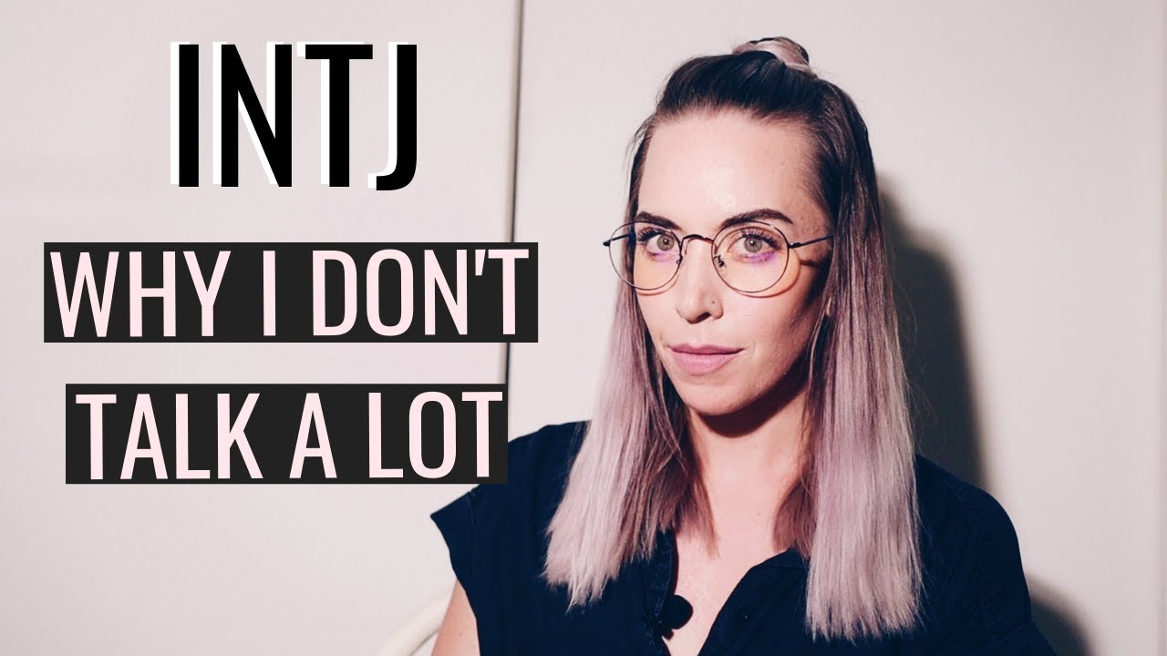 INTJ | Why I Don't Talk A Lot