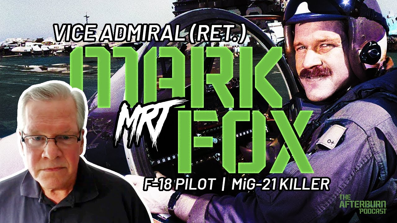 MiG-21 Shootdown to White House: A Fighter Pilot's Journey with Vice Admiral Mark Fox