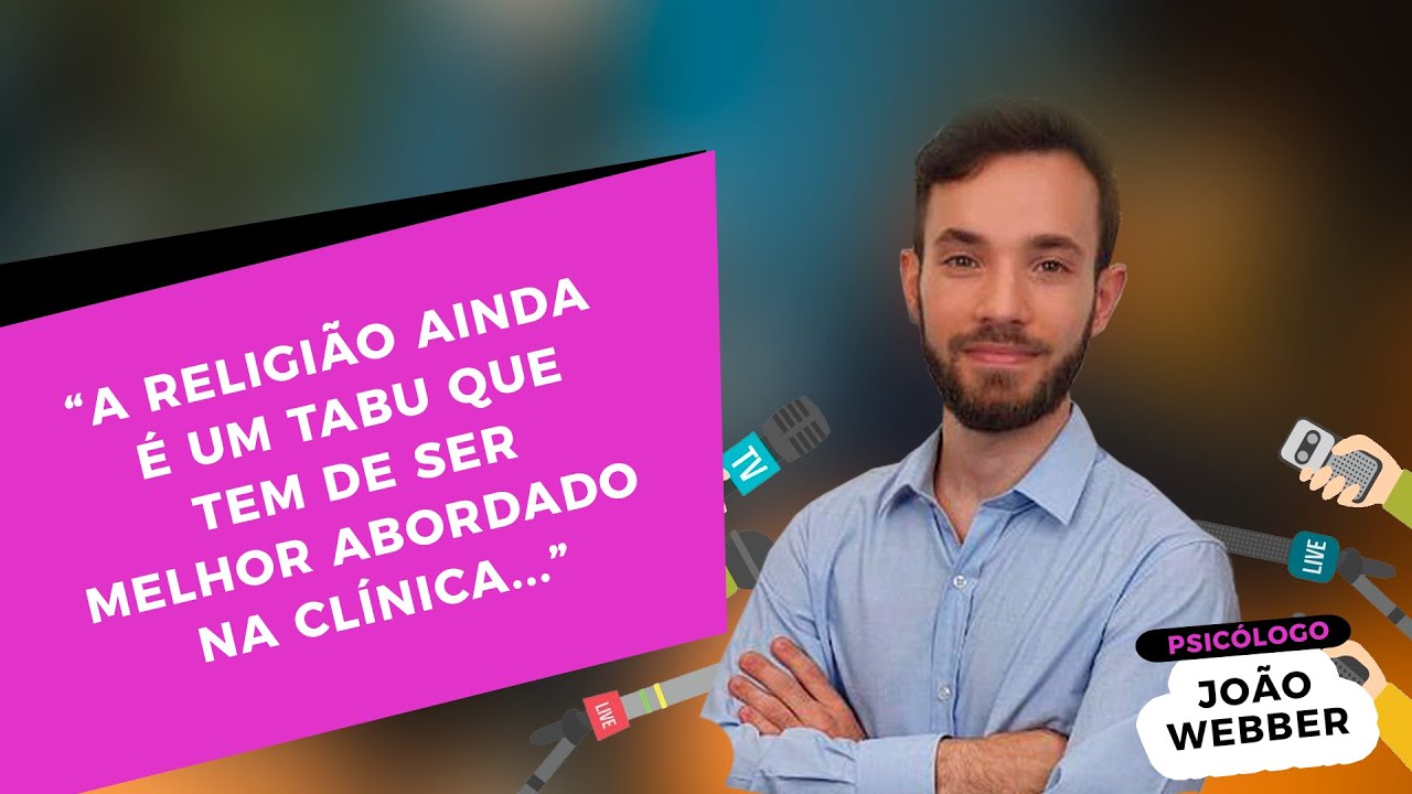 Como lidar com espiritualidade e religiosidade na clínica | Psicólogo João Webber