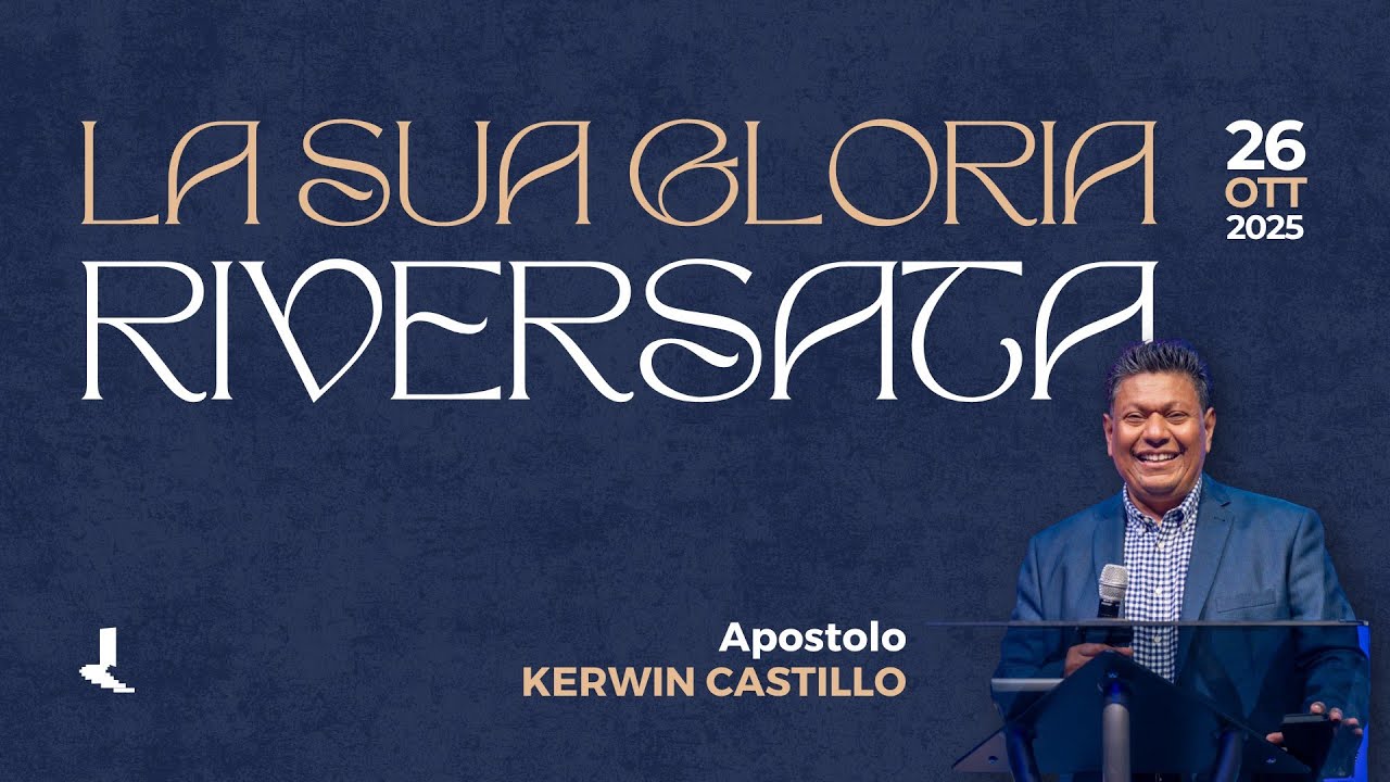 La Sua gloria riversata | Apostolo Kerwin Castillo | 26 Ottobre 2025